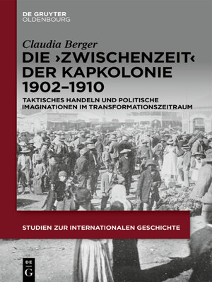 cover image of Die ›Zwischenzeit  der Kapkolonie 1902–1910